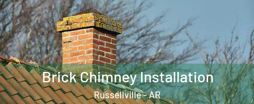  Brick Chimney Installation Russellville - AR