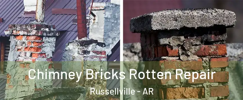  Chimney Bricks Rotten Repair Russellville - AR