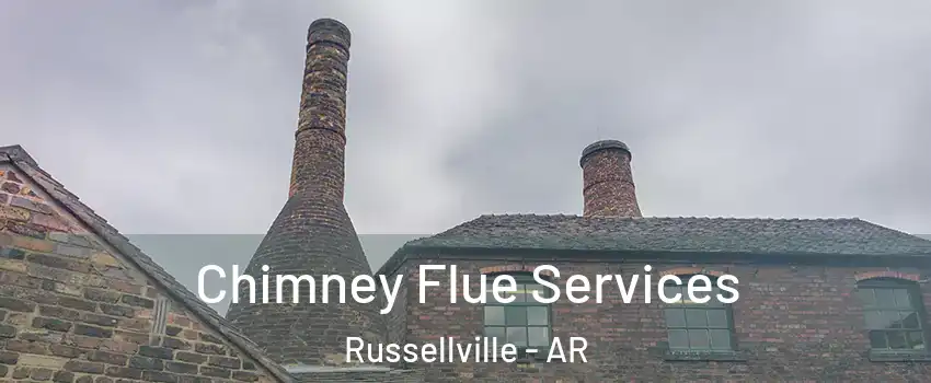  Chimney Flue Services Russellville - AR