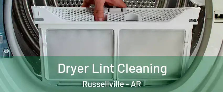  Dryer Lint Cleaning Russellville - AR