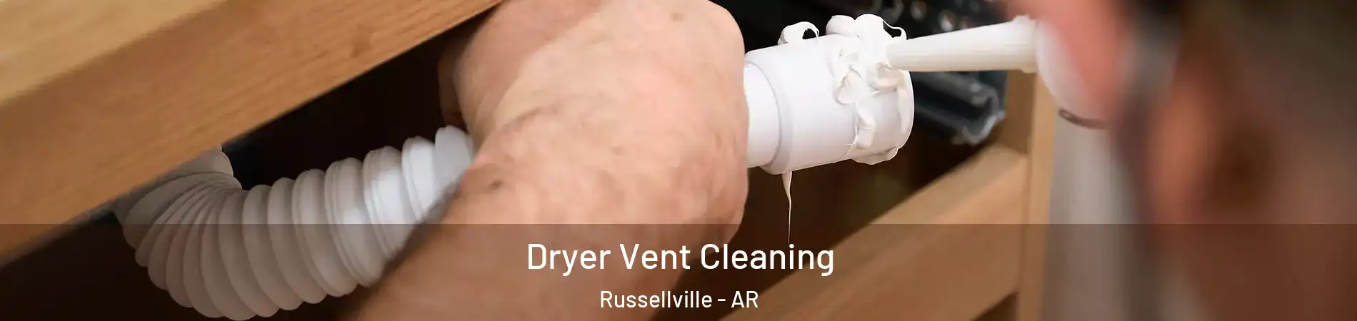  Dryer Vent Cleaning Russellville - AR