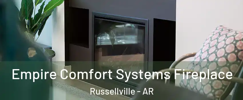  Empire Comfort Systems Fireplace Russellville - AR