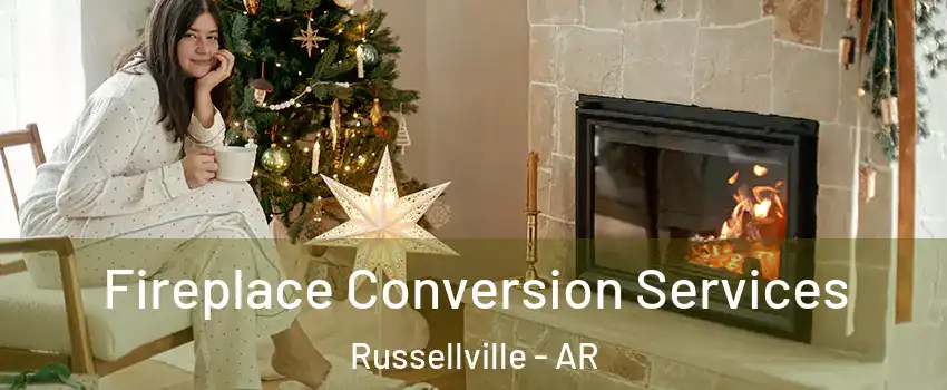  Fireplace Conversion Services Russellville - AR