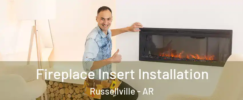  Fireplace Insert Installation Russellville - AR