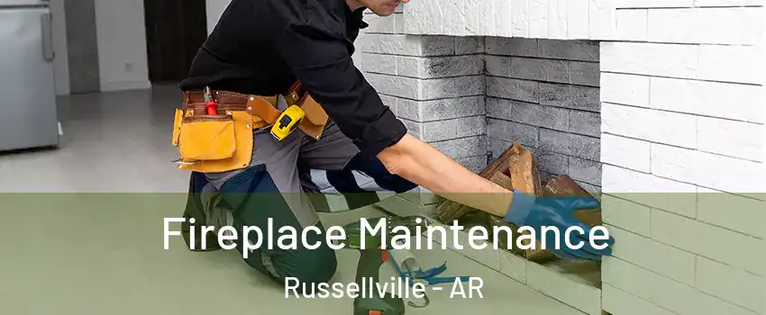  Fireplace Maintenance Russellville - AR