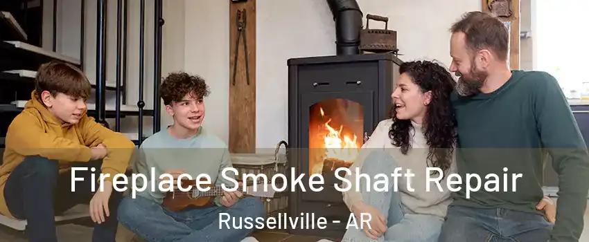  Fireplace Smoke Shaft Repair Russellville - AR