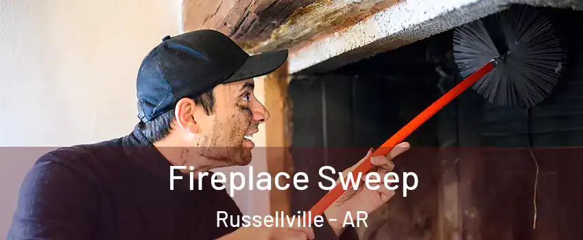  Fireplace Sweep Russellville - AR
