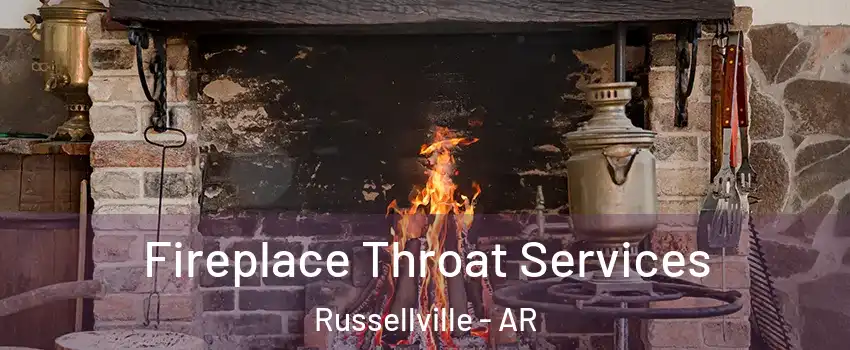 Fireplace Throat Services Russellville - AR