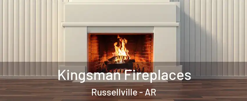 Kingsman Fireplaces Russellville - AR