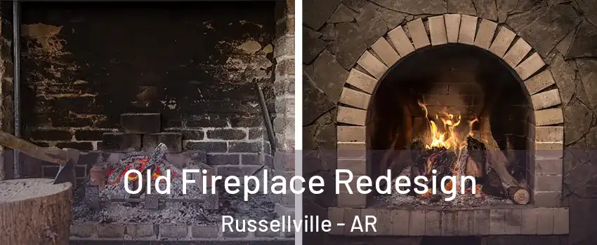  Old Fireplace Redesign Russellville - AR