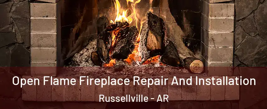  Open Flame Fireplace Repair And Installation Russellville - AR