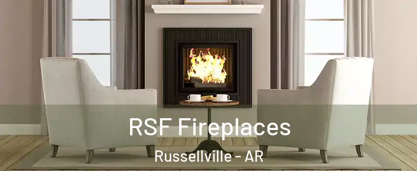  RSF Fireplaces Russellville - AR