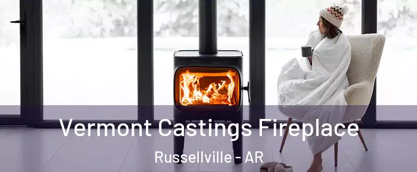  Vermont Castings Fireplace Russellville - AR